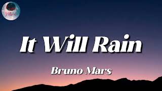 Bruno Mars - It Will Rain (Lyrics)