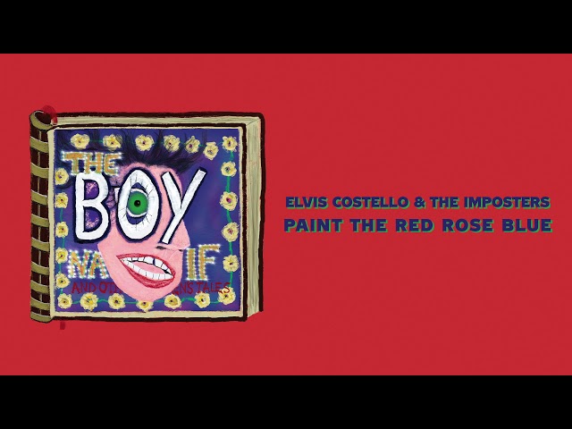 Elvis Costello - Paint The Red Rose Blue