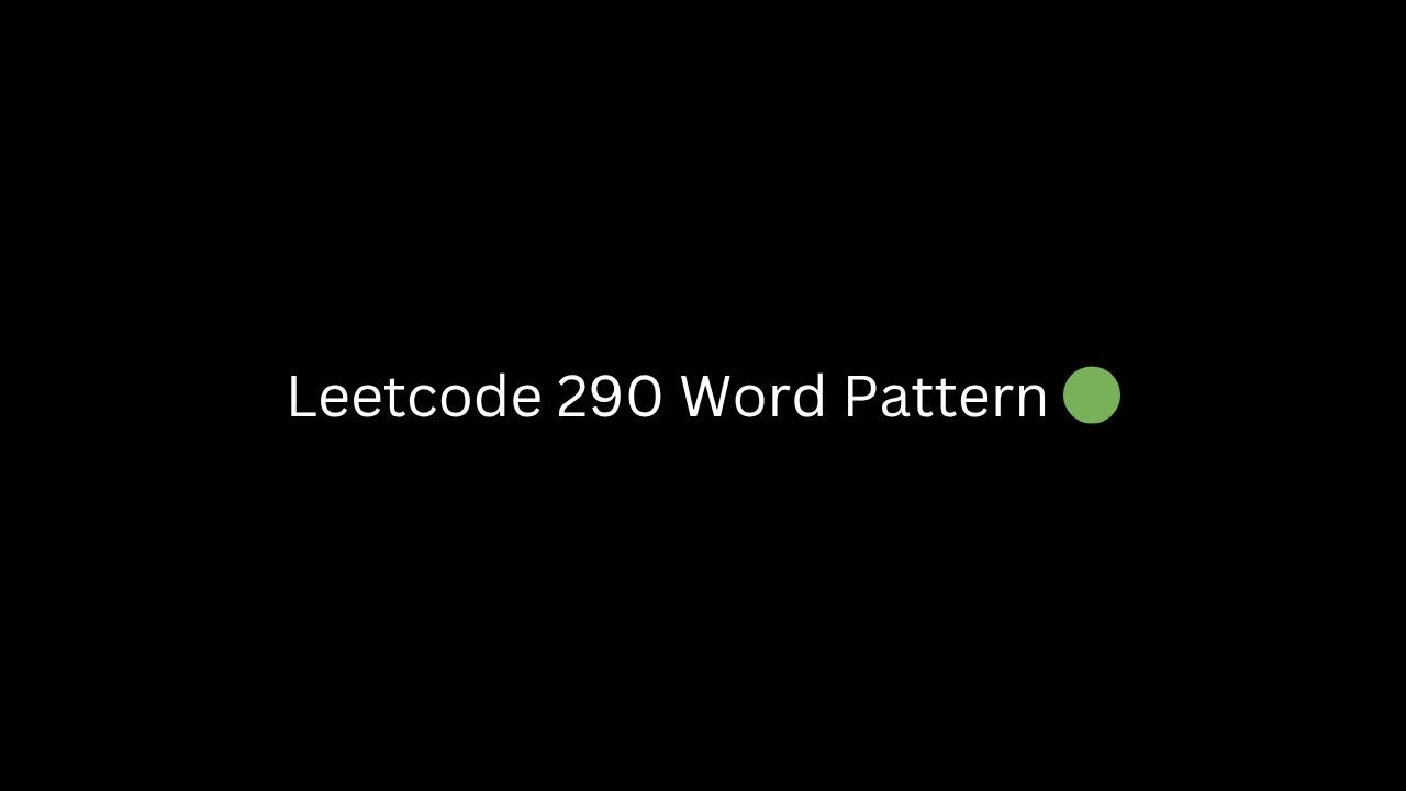 Leetcode 290 Word Pattern 🟢 | 14min53s | 10/04/2026 - YouTube