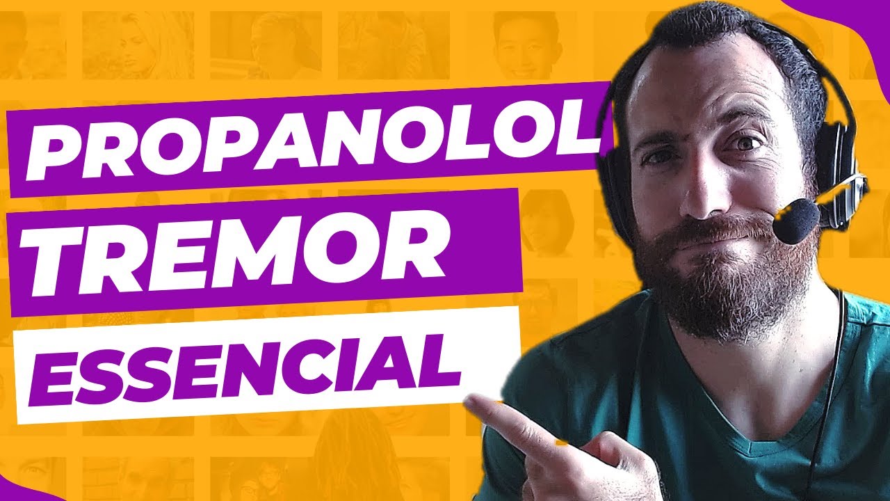 Propranolol serve para tremor essencial? YouTube