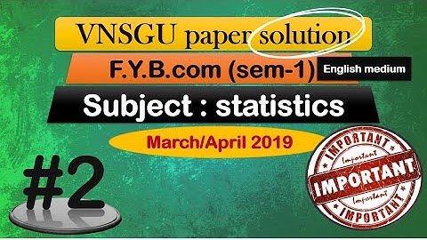VNSGU | STAT | March/April 2019 | F.Y.B.com(sem-1) Paper solution| Part-2