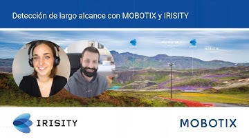 Webinar: Detección de largo alcance con MOBOTIX y IRISITY