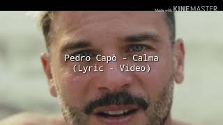 Pedro Capó - Calma (Lyric - Video)