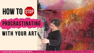 How to stop procrastinating with your art