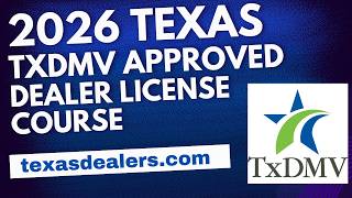 Texas Dealer License Training Course-TxDMV Approved TX Dealer Pre-License Training Course TX Dealers