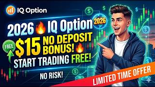 🔥 IQ Option $15 No Deposit Bonus (2026) | Start Trading FREE