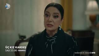 Üç Kız Kardeş 11 Bölüm Fragman