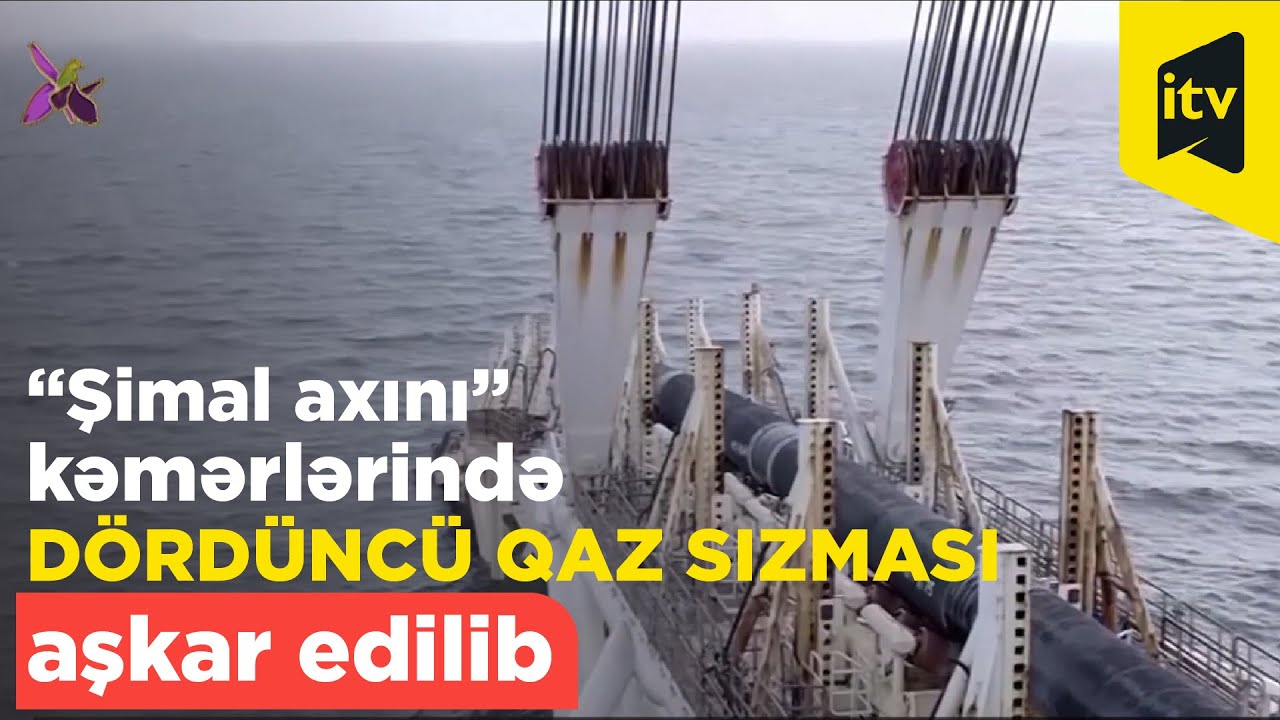 “Şimal axını” kəmərlərində dördüncü qaz sızması aşkar edilib - YouTube