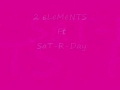 2 elements ft sat r day  now that i found you mystery mix
