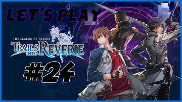 Legend of Heroes: Trails into Reverie | Episode 24 [Blind,PC]