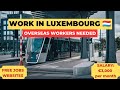 Sponsored Luxembourg Jobs Website l Luxembourg Country Work Visa l Europe work Visa 2025