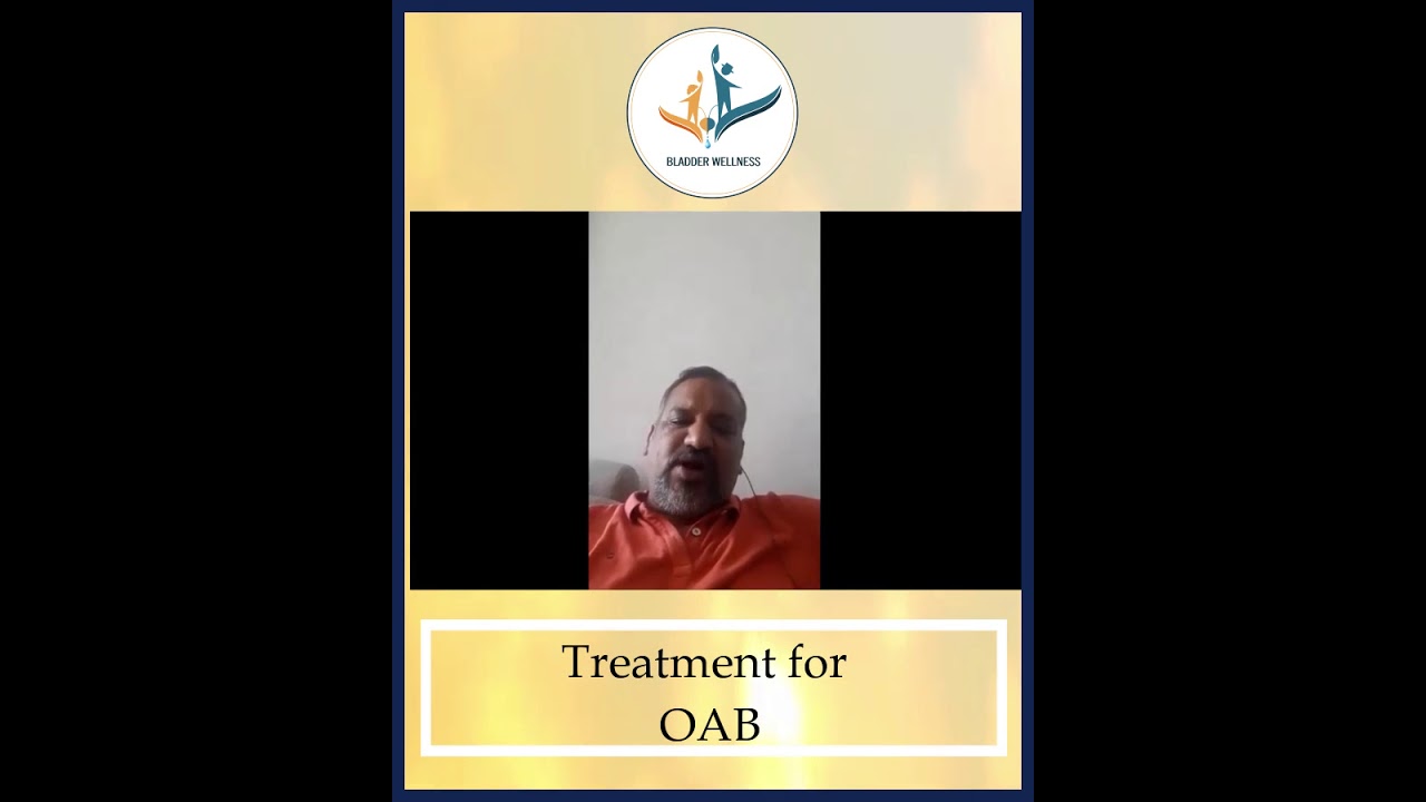 Bladder Wellness Campaign : Dr. Paresh Jain advice on Treatment for Overactive Bladder