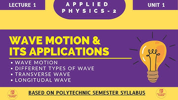 L-1 Applied Physics2  // Wave Motion & Its Application (part-1)