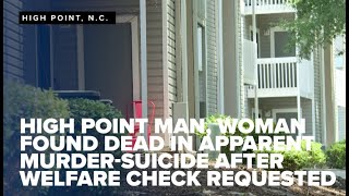 High Point Man Woman Found Dead In Apparent Murdersuicide After Welfare Check Requested