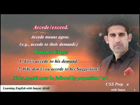 Accede/exceed.(Pair of words)  CSS/ PMS Inayat Afridi.