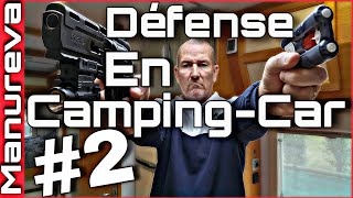 [VIDÉO CHOC 2] PROTECTION EN CAMPING-CAR  IL EST REDOUTABLE 