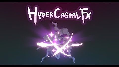 Unity Game FX - Hyper Casual FX Pack Vol.1