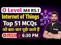 O Level M4 R5 Important Questions | IoT O Level | o level iot marathon