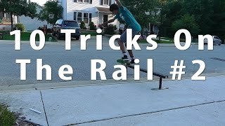 10 Tricks on the Rail #2
