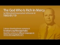 The God Who Is Rich In Mercy (William Branham 65/01/19)