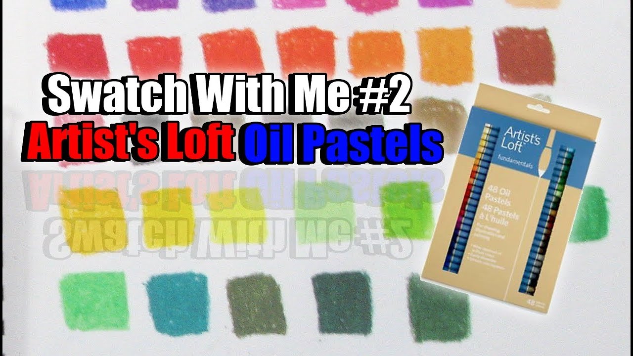 Swatch With Me 2 Artist's Loft Oil Pastels YouTube
