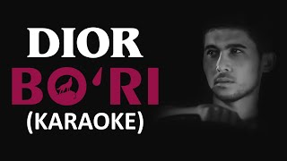 Dior Production - Bo'ri Karaoke Text
