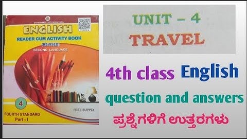 4th class| English| Unit-4 |Travel| question and answer | ಪ್ರಶ್ನೆಗಳಿಗೆ ಉತ್ತರಗಳು |