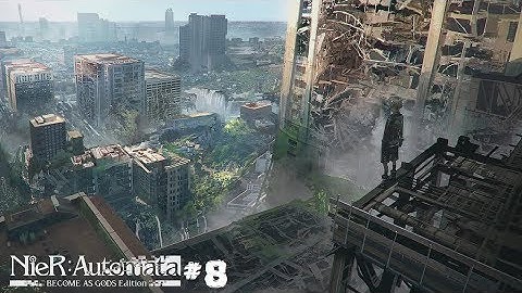 NieR: Automata Part 8 - FINALE