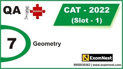 CAT 2022 | QA Solutions | Slot 1 | Question 7 | Geometry | Easy