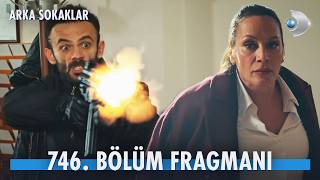 Arka Sokaklar 746. Bölüm Fragmanı @kanald @ArkaSokaklarKanalD