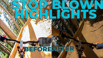 No More Blown Out Highlights || Fix GoPro