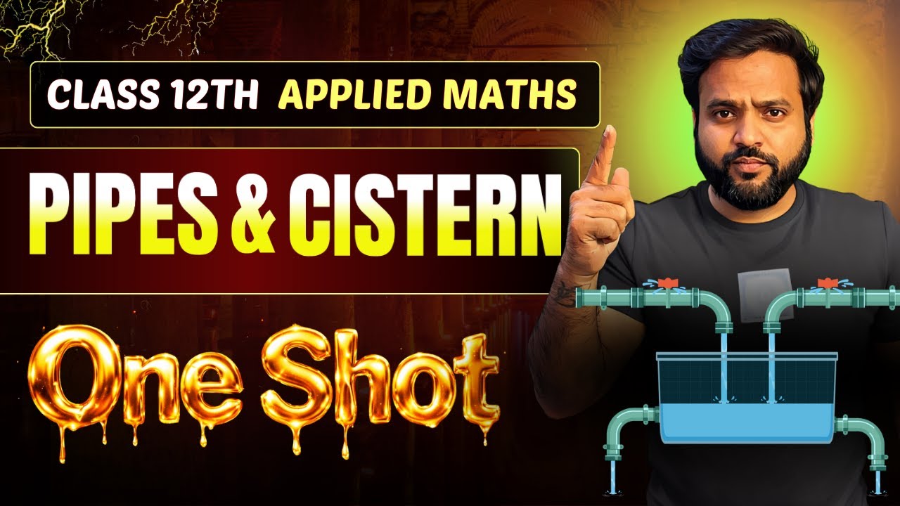 🔥PIPES & CISTERN ONE SHOT Class 12 Applied Maths🚀 |  CA Ankush Raj | Sri Kautilya