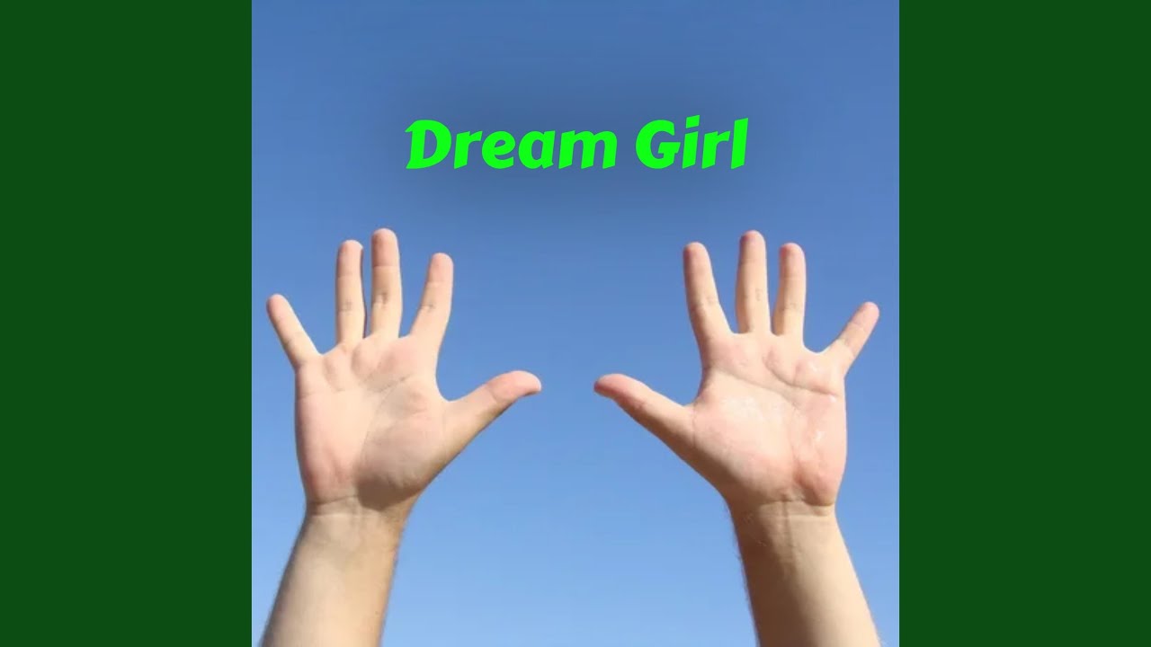 Dream Girl YouTube
