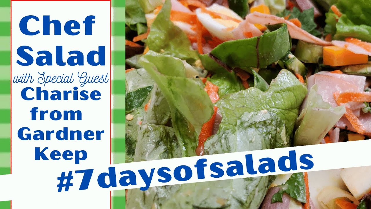 How to Make Chef Salad with Special Guest Charise from Gardner Keep