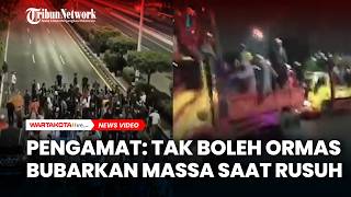 Pengamat: Tak Boleh Ormas Bubarkan Massa Saat Rusuh, Mematikan Demokrasi