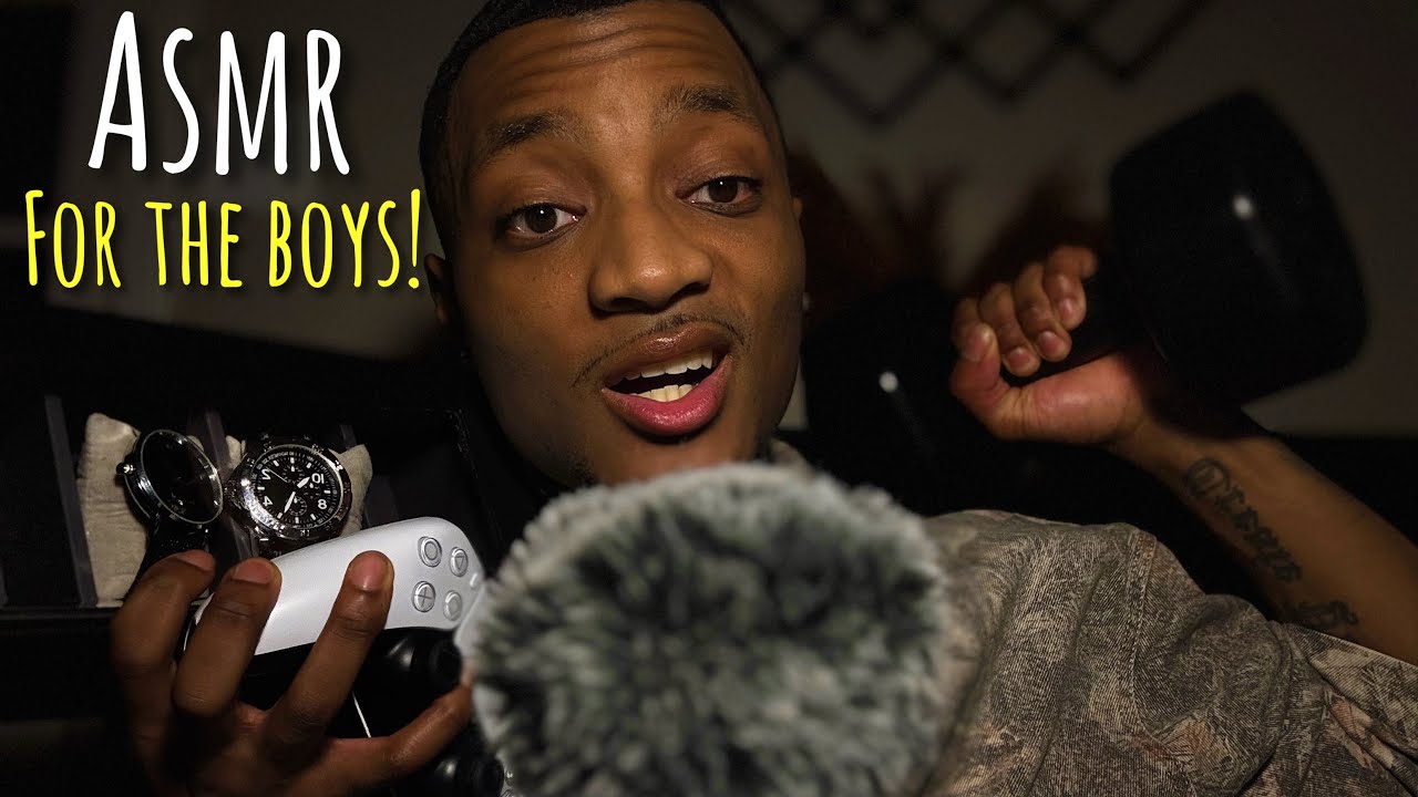 ASMR FOR THE BOYS