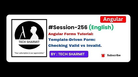Template Driven Form - Valid vs Invalid in angular | Angular tutorial  English (Session-256)