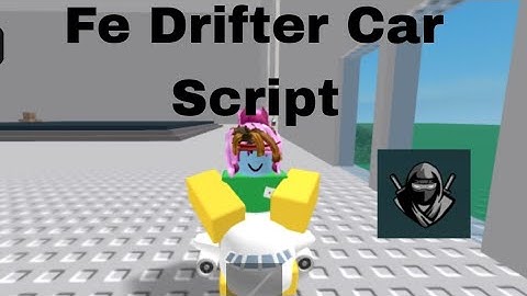 Fe Drifter Car Script/Arceusx/Fluxos/Hydrogen/Delta/R6/