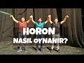 HORON NASIL OYNANIR? ÖĞRENDİK!