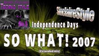 So what 2007 / Independence days