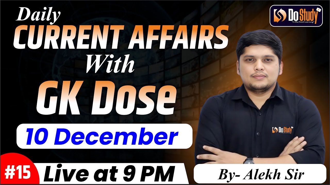 10 December 2025 Current Affairs  | Do Study | By Alekh Sir
