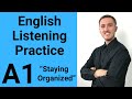 A1 english listening practice  staying organized