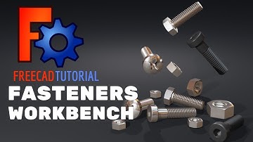 FREECAD: TUTORIAL- FASTENERS WORKBENCH
