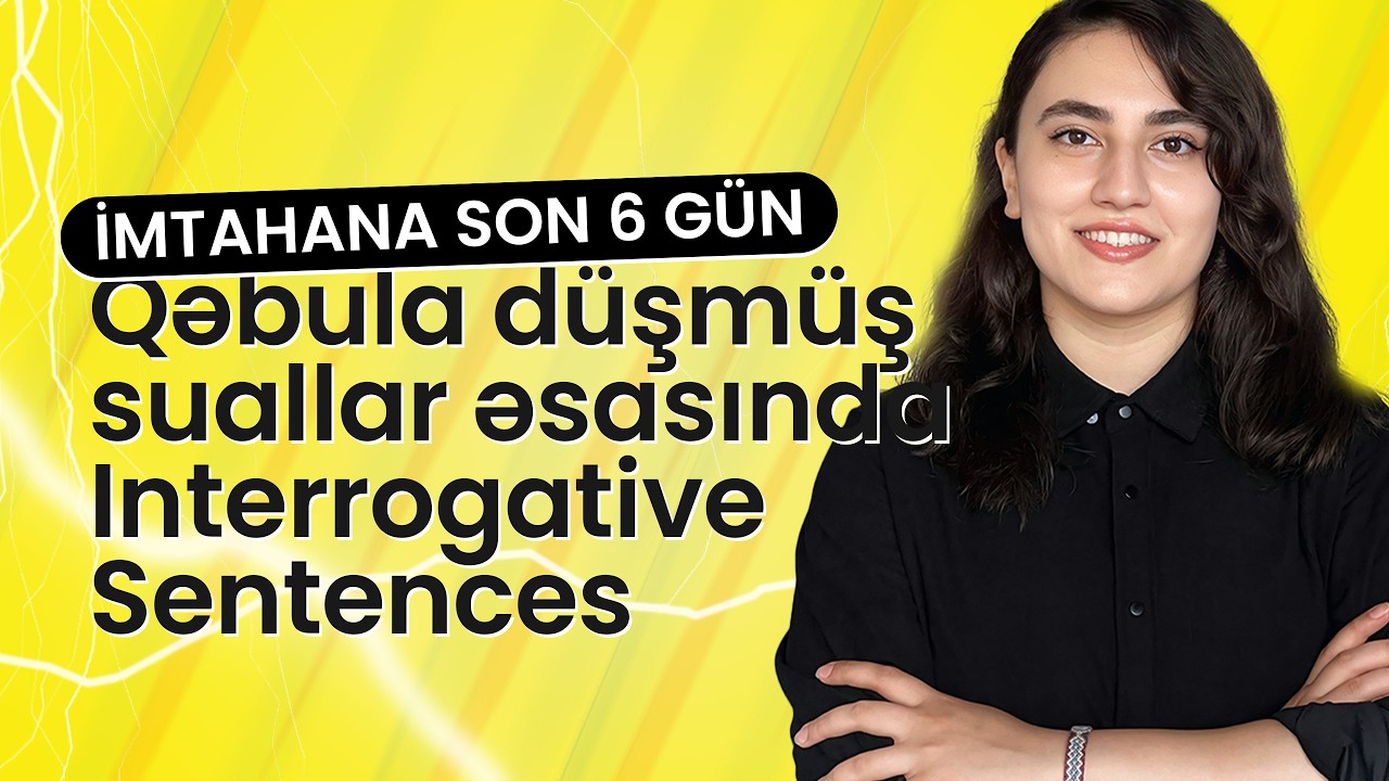 Qəbula düşmüş suallar əsasında Interrogative Sentences