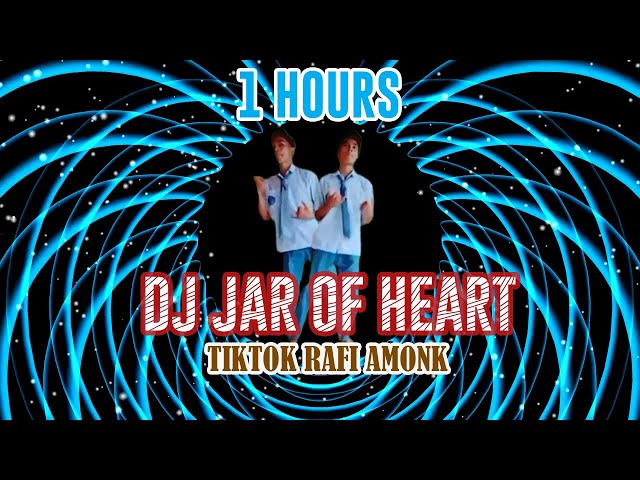 DJ Jar Of Heart Koplo Funkot TikTok 1 Hours • TikTok Rafi Amonk Joget Jamet 1 Jam class=