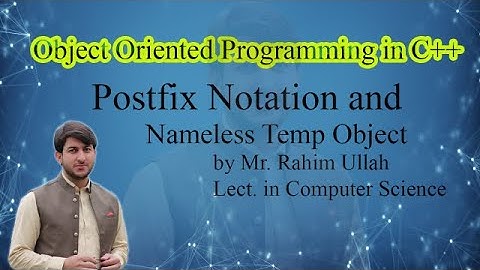 OOP Lecture No.20. Overloading Increment in Postfix Notation