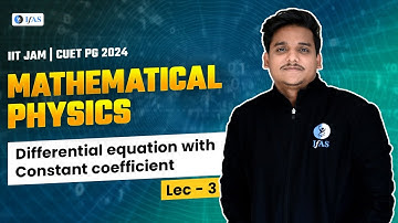 Differential Equation with Constant coefficient | Mathematical Physics | IIT JAM | CUET PG 2024