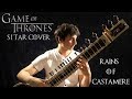 Game of thrones rains of castamere indian classical sitar cover by rishab rikhiram