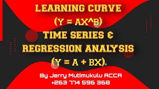 ACCA PM WEEK 5 LEARNING CURVE, TIME SERIES & REGRESSION ANALYSIS (QUANTITATIVE ASPECTS IN BUDGETING) Wealth