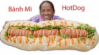 Bà Tân Vlog - Làm Bánh Mì Hot Dog Siêu To Khổng Lồ | Giant hot dog sandwiches